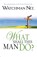 WHAT SHALL THIS MAN DO, WATCHMAN NEE - Paperback - 9780875084886