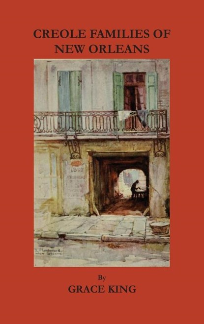 Creole Families of New Orleans, Grace King - Gebonden - 9780875111421