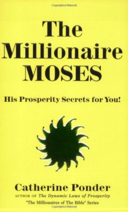 The Millionaire Moses - the Millionaires of the Bible Series Volume 2, Catherine (Catherine Ponder) Ponder - Paperback - 9780875162324