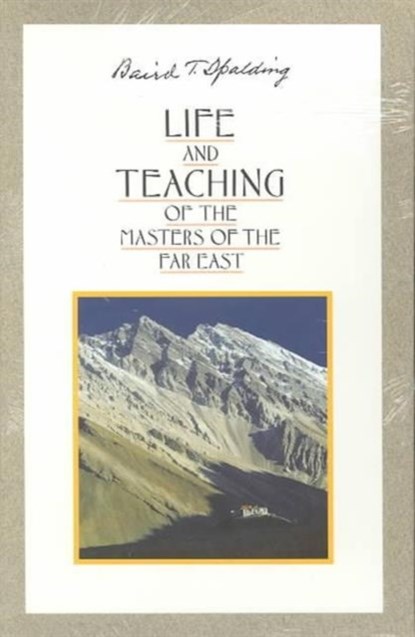 Life and Teaching of the Masters of the Far East; Boxed Set, Volume 1 - 6, Baird T. (Baird T. Spalding) Spalding - Paperback - 9780875165387
