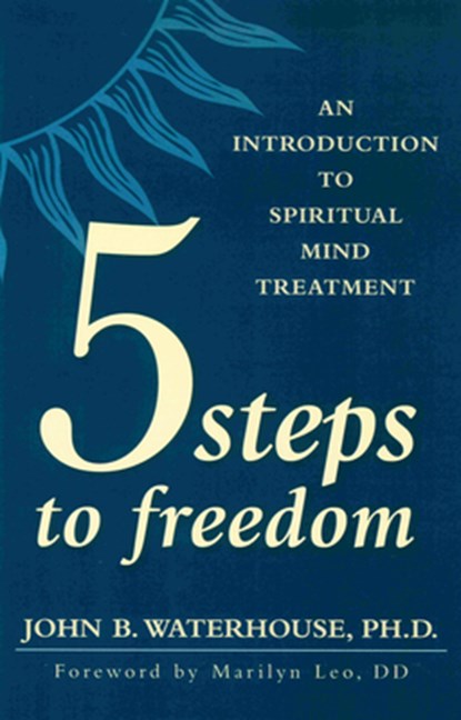 FIVE STEPS TO FREEDOM, John Waterhouse - Paperback - 9780875168425