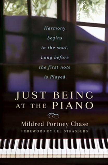 Just Being at the Piano, Mildred Portney (Mildred Portney Chase) Chase - Paperback - 9780875168937