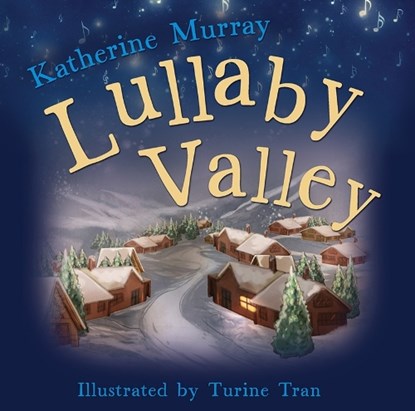 Lullaby Valley, Katherine Murray - Gebonden - 9780875169552