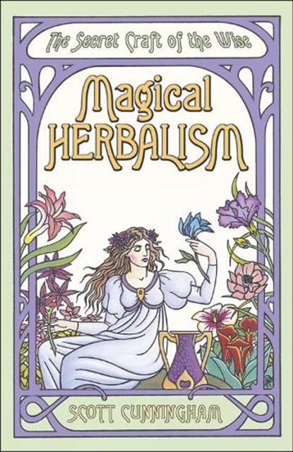 Magical Herbalism, Scott Cunningham - Paperback - 9780875421209