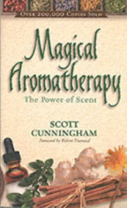 Magical Aromatherapy, Scott Cunningham - Paperback - 9780875421292