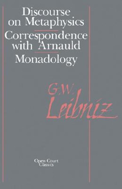 The Discourse on Metaphysics, Gottfried W. Leibniz - Paperback - 9780875480305