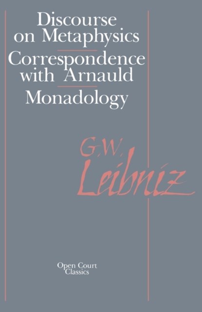 The Discourse on Metaphysics, Gottfried W. Leibniz - Paperback - 9780875480305