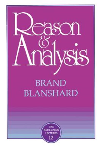 Reason and Analysis, Brand Blanshard - Paperback - 9780875481128