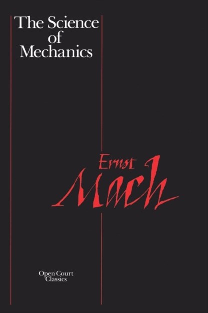 Science of Mechanics, MACH,  Ernst - Paperback - 9780875482026