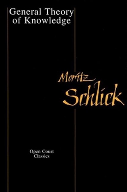 General Theory of Knowledge, Moritz Schlick - Paperback - 9780875484426