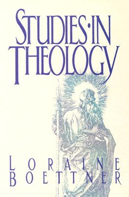 Studies in Theology, Lorraine Boettner - Paperback - 9780875521152