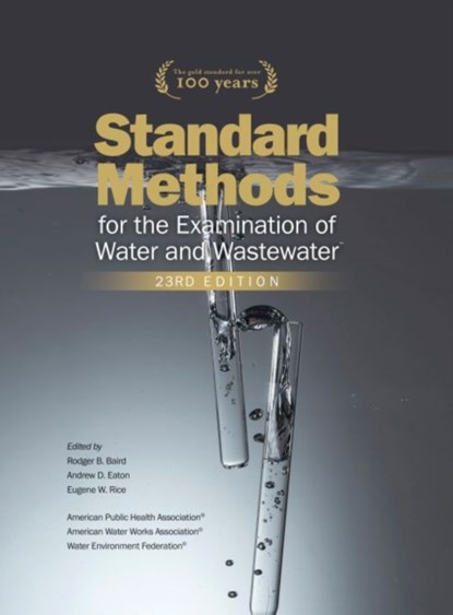Standard Methods for the Examination of Water and Wastewater, E.W. Rice ; R.B. Baird ; A.D. Eaton - Gebonden - 9780875532875