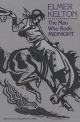 The Man Who Rode Midnight - Elmer Kelton ; Kenneth W. Davis - 9780875650487