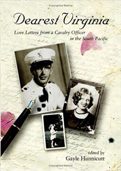 Dearest Virginia: Love Letters from a Cavalry Officer in the South Pacific, Sam Lloyd Hunnicutt - Paperback - 9780875653112
