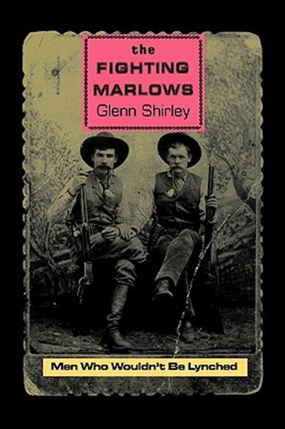 The Fighting Marlows, Glenn Shirley ; Glen Shirley - Paperback - 9780875654041