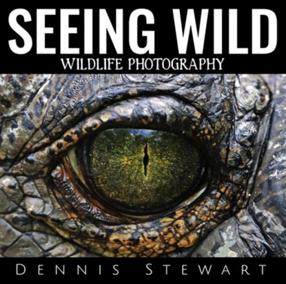 Seeing Wild, Dennis John Stewart - Gebonden - 9780875659084