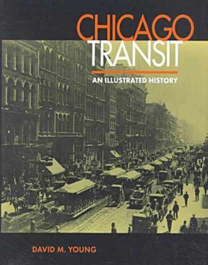 Chicago Transit, David M. Young - Gebonden - 9780875802411