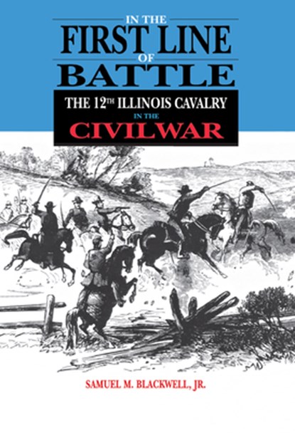 In the First Line of Battle, Samuel M Blackwell - Gebonden - 9780875802794