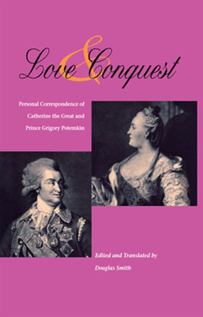 Love and Conquest, Douglas Smith ; Empress Catherine II of Russia - Gebonden - 9780875803241