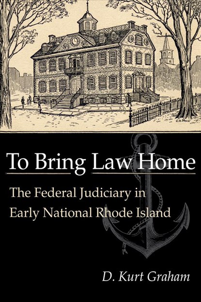 To Bring Law Home, D. Kurt Graham - Gebonden - 9780875804149