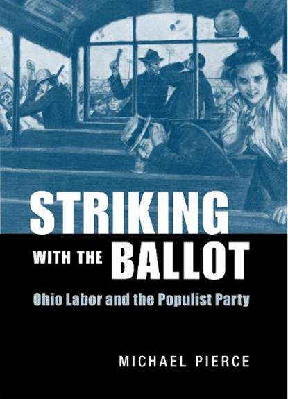 Striking with the Ballot, Michael Pierce - Gebonden - 9780875804187