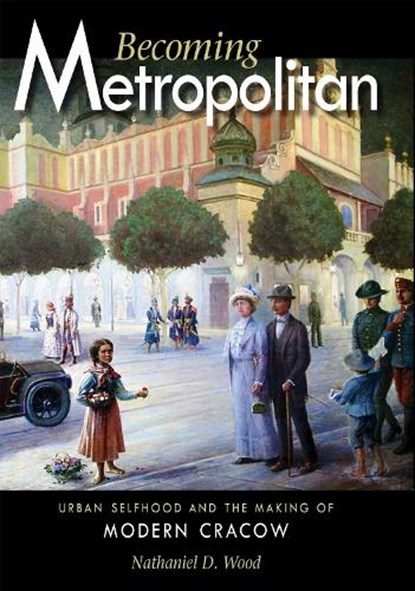 Becoming Metropolitan, Nathaniel D. Wood - Gebonden - 9780875804224