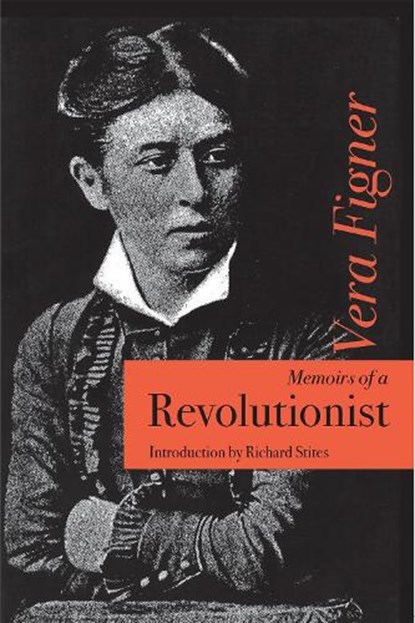 Memoirs of a Revolutionist, Vera Figner - Paperback - 9780875805528