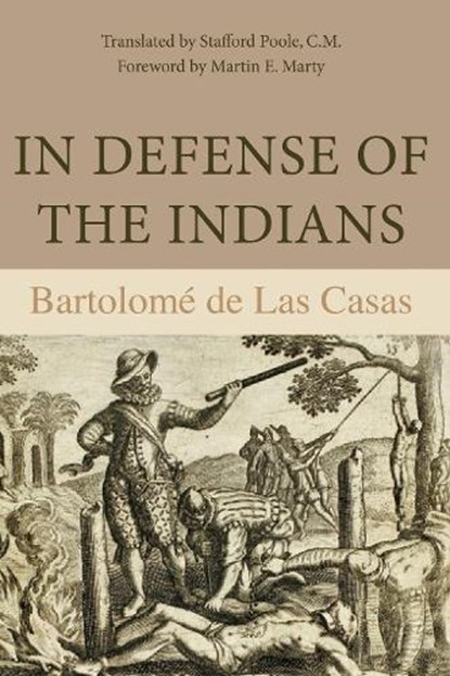 In Defense of the Indians, Bartolome de Las Casas - Paperback - 9780875805566