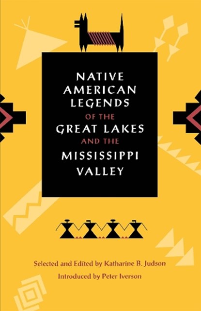 Native American Legends of the Great Lakes and the Mississippi Valley, Katharine Judson - Paperback - 9780875805818