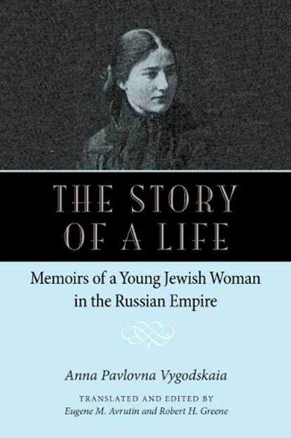 The Story of a Life, Anna Pavolovna Vygodskaia - Paperback - 9780875806716