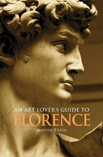 An Art Lover's Guide to Florence, Judith Testa - Paperback - 9780875806808