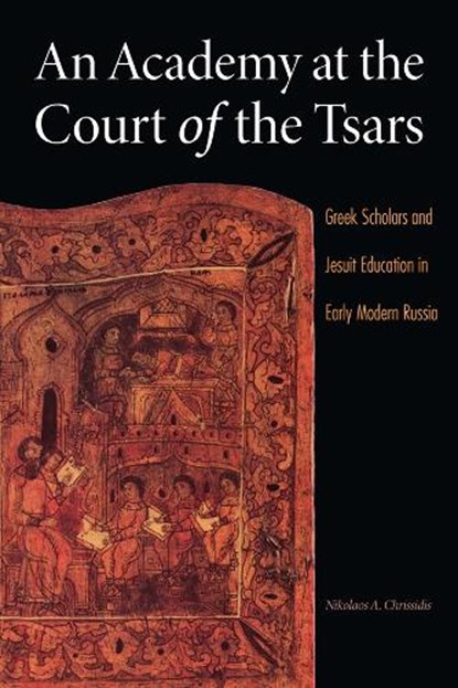 An Academy at the Court of the Tsars, Nikolaos A. Chrissidis - Paperback - 9780875807294