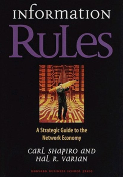 Information Rules, Carl Shapiro ; Hal R. Varian - Gebonden - 9780875848631