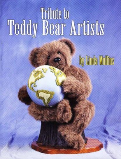 Tribute to Teddy Bear Artists, MULLINS, Linda - Gebonden - 9780875884271