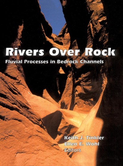 Rivers Over Rock, Keith J. Tinkler ; Ellen Wohl - Gebonden - 9780875900902