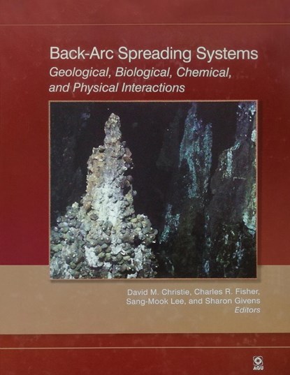 Back-Arc Spreading Systems, David M. Christie ; Charles R. Fisher ; Sang-Mook Lee ; Sharon Givens - Paperback - 9780875904313
