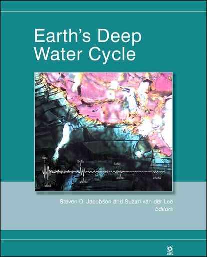 Earth's Deep Water Cycle, Steven D. Jacobsen ; Suzan van der Lee - Gebonden - 9780875904337