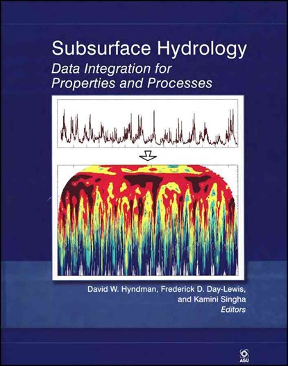 Subsurface Hydrology, David W. Hyndman ; Frederick D. Day-Lewis ; Kamini Singha - Paperback - 9780875904375