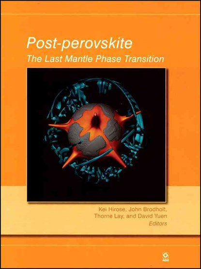 Post-Perovskite: The Last Mantle Phase Transition, K Hirose - Gebonden - 9780875904399