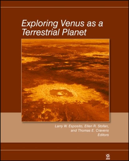 Exploring Venus as a Terrestrial Planet, Larry W. Esposito ; Ellen R. Stofan ; Thomas E. Cravens - Gebonden - 9780875904412