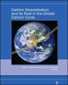 Carbon Sequestration and Its Role in the Global Carbon Cycle | Mcpherson, Brian J. ; Sundquist, Eric T. | 