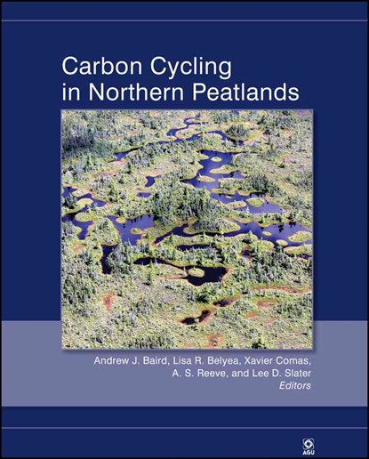 Carbon Cycling in Northern Peatlands, Andrew J. Baird ; Lisa R. Belyea Belyea ; Xavier Comas ; A. S. Reeve ; Lee D. Slater - Gebonden - 9780875904498