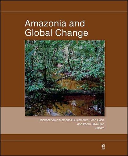 Amazonia and Global Change, Michael Keller ; Mercedes Bustamante ; John Gash ; Pedro Silva Dias - Gebonden - 9780875904764