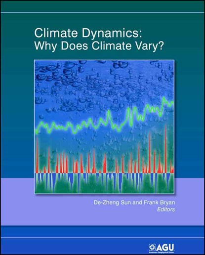 Climate Dynamics, De-Zheng Sun ; Frank Bryan - Gebonden - 9780875904801