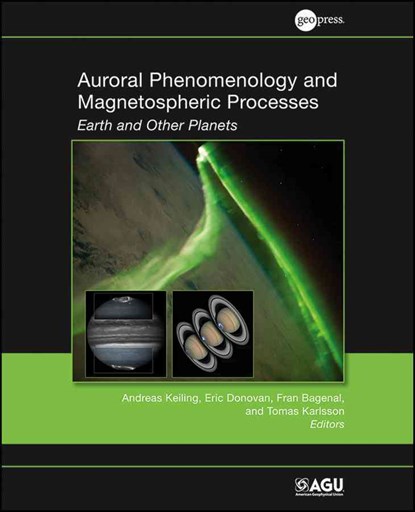 Auroral Phenomenology and Magnetospheric Processes, Andreas Keiling ; Eric Donovan ; Fran Bagenal ; Tomas Karlsson - Gebonden - 9780875904870