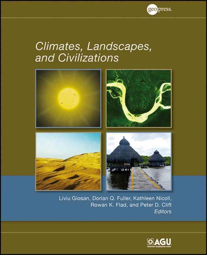Climates, Landscapes, and Civilizations, Liviu Giosan ; Dorian Q. Fuller ; Kathleen Nicoll ; Rowan K. Flad ; Peter D. Clift - Gebonden - 9780875904887