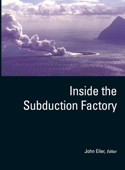 Inside the Subduction Factory, John Eiler - Gebonden - 9780875909974