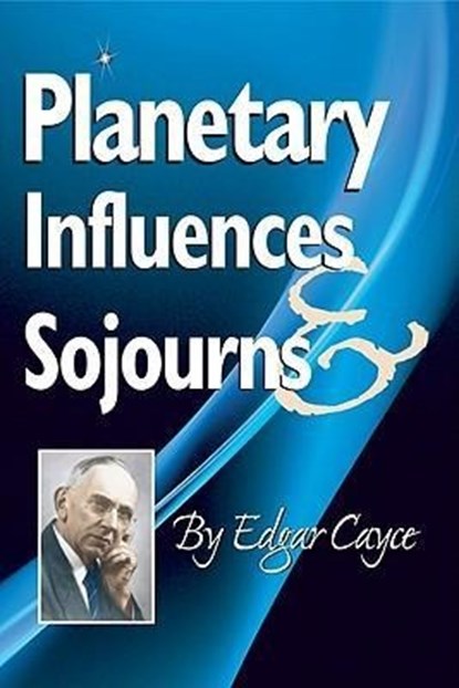 Planetary Influences & Sojourns, Edgar (Edgar Cayce) Cayce - Paperback - 9780876046029