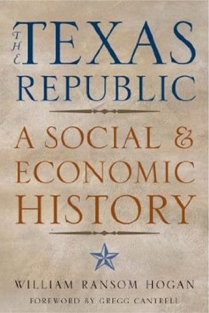 The Texas Republic, William R Hogan - Paperback - 9780876112205