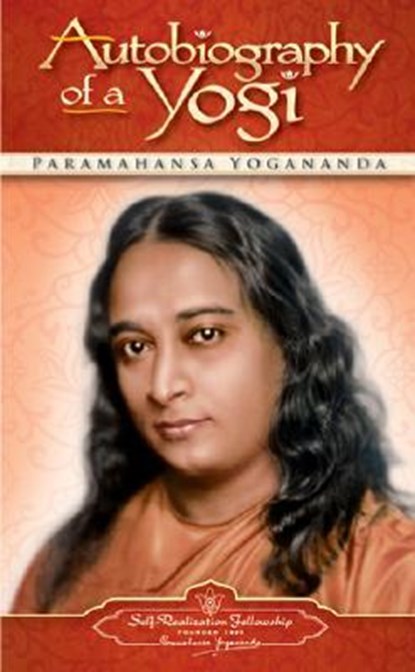Autobiography of a Yogi, Paramahansa (Paramahansa Yogananda) Yogananda - Paperback - 9780876120798